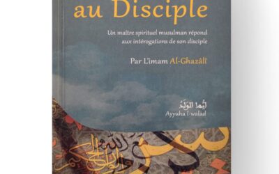 Lettre au disciple de L&rsquo;Imam Al Ghazali
